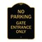 Signmission Designer Series No Parking Gate Entrance Only, Black & Gold Aluminum Sign, 18" x 24", BG-1824-23808 A-DES-BG-1824-23808 - alternate 1